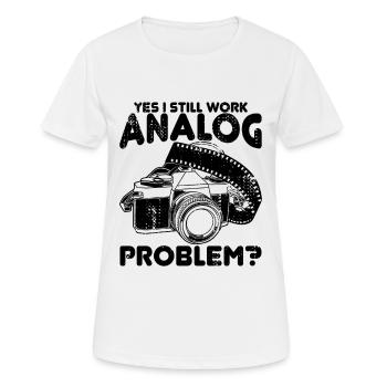 Ja ich arbeite noch analog - Frauen T-Shirt atmungsaktiv - Weiß - Vorne - AI Model Female 172 dark (172cm)