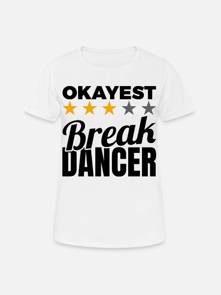 Breakdancer d’Okayest - T-shirt respirant Femme - blanc