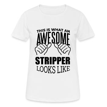 Stripper Stripper Stripper - Frauen T-Shirt atmungsaktiv - Weiß - Vorne - AI Model Female 172 dark (172cm)