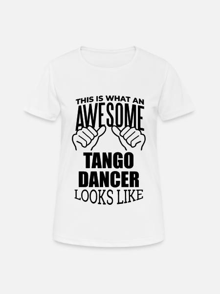 Tango Tango Tango - Frauen T-Shirt atmungsaktiv - Weiß