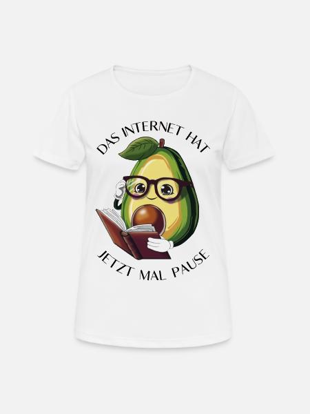 Das Internet hat jetzt mal Pause – Avocado Bücher - Frauen T-Shirt atmungsaktiv - Weiß