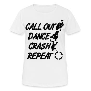Call Out Dance Crash Repeat - Frauen T-Shirt atmungsaktiv - Weiß - Vorne - AI Model Female 172 dark (172cm)