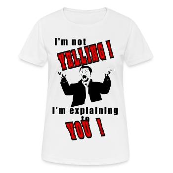 Je gueule pas je t'explique - T-shirt respirant Femme - blanc - Devant - AI Model Female 172 dark (172cm)