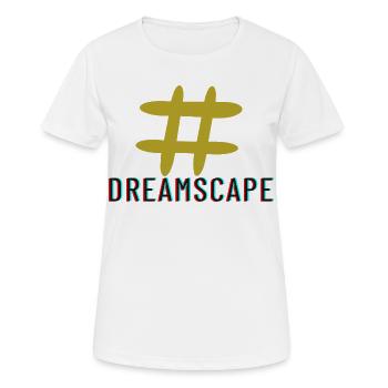 Dreamscape hatch tag slogan - Women's Breathable T-Shirt - white - Front - AI Model Female 172 dark (172cm)