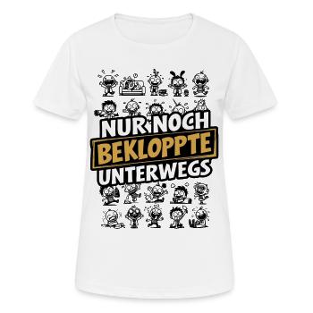 Nur noch Bekloppte unterwegs Humor Sarkasmus Spaß - Frauen T-Shirt atmungsaktiv - Weiß - Vorne - AI Model Female 172 dark (172cm)