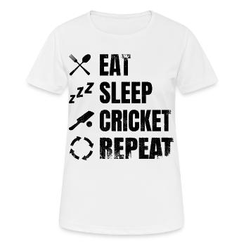 Essen Schlafen Cricket Wiederholen - Frauen T-Shirt atmungsaktiv - Weiß - Vorne - AI Model Female 172 dark (172cm)