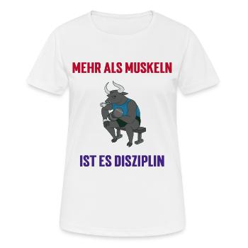 Mehr Als Muskeln, Ist Es Disziplin - Frauen T-Shirt atmungsaktiv - Weiß - Vorne - AI Model Female 172 dark (172cm)