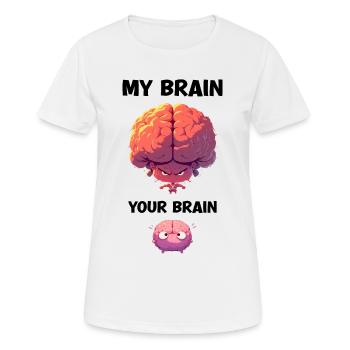 My Brain Your Brain Sarkasmus Cartoon Gehirn - Frauen T-Shirt atmungsaktiv - Weiß - Vorne - AI Model Female 172 dark (172cm)