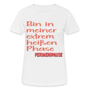 PERIMENOPAUSE HITZE - Frauen T-Shirt atmungsaktiv - Weiß - Vorne - AI Model Female 172 dark (172cm)