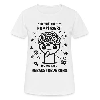 Bin nicht kompliziert - Bin eine Herausforderung - Frauen T-Shirt atmungsaktiv - Weiß - Vorne - AI Model Female 172 dark (172cm)
