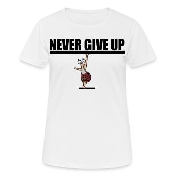 Never give up. Motivation - Frauen T-Shirt atmungsaktiv - Weiß - Vorne - AI Model Female 172 dark (172cm)