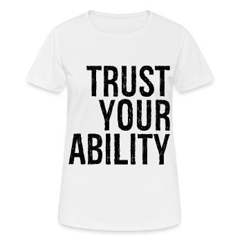 trust your ability - Women's Breathable T-Shirt - white - Front - AI Model Female 172 dark (172cm)