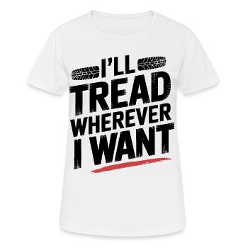 Roulez avec audace partout où je veux - T-shirt respirant Femme - blanc - Devant - AI Model Female 172 dark (172cm)