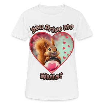 You Drive Me Nuts - Valentine Love Squirrel - Women's Breathable T-Shirt - white - Front - AI Model Female 172 dark (172cm)