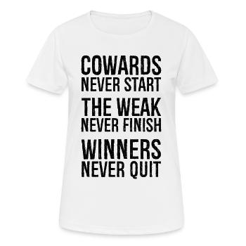 cowards never start the weak never finish winners - Women's Breathable T-Shirt - white - Front - AI Model Female 172 dark (172cm)