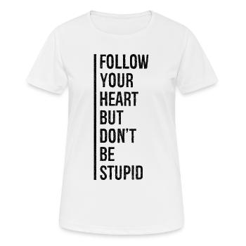 suis ton cœur mais ne sois pas stupide - T-shirt respirant Femme - blanc - Devant - AI Model Female 172 dark (172cm)