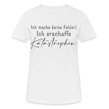 Je ne fais pas d’erreurs Catastrophes - T-shirt respirant Femme - blanc - Devant - AI Model Female 172 dark (172cm)