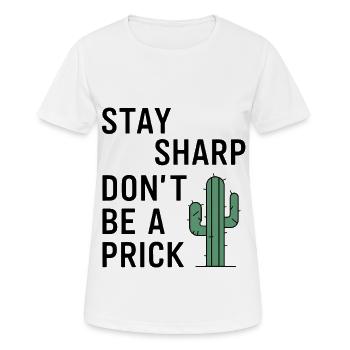 Stay Sharp, Don't Be a Prick - Women's Breathable T-Shirt - white - Front - AI Model Female 172 dark (172cm)