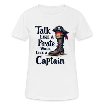 Talk Like a Pirate, Walk Like a Captain - Frauen T-Shirt atmungsaktiv - Weiß - Vorne - AI Model Female 172 dark (172cm)