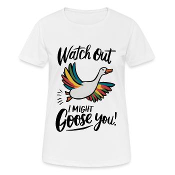 Watch Out, I Might Goose You! - Women's Breathable T-Shirt - white - Front - AI Model Female 172 dark (172cm)