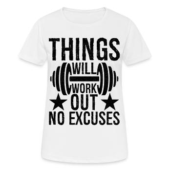 things will work out no excuses - Women's Breathable T-Shirt - white - Front - AI Model Female 172 dark (172cm)