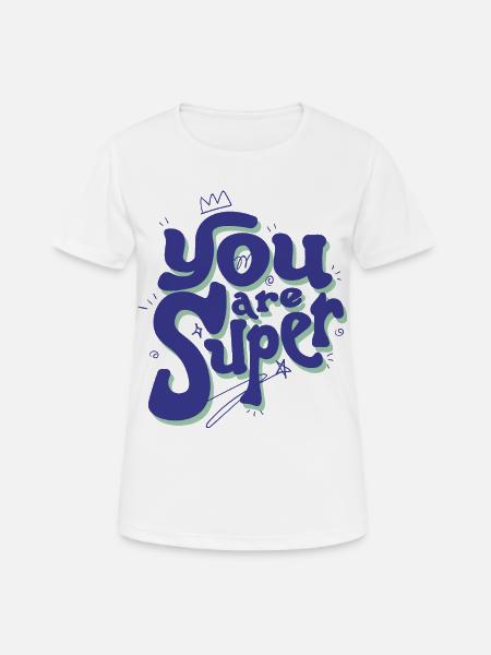 You Are Super – Playful Lettering - Women's Breathable T-Shirt - white