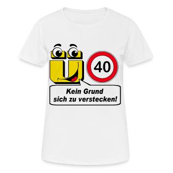 40e anniversaire, plus de 40 ans aucune raison de .......... - T-shirt respirant Femme - blanc - Devant - AI Model Female 172 dark (172cm)