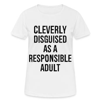 Cleverly Disguised as a Responsible Adult - Women's Breathable T-Shirt - white - Front - AI Model Female 172 dark (172cm)
