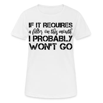 If it requires a filter on this mouth, I probably - Women's Breathable T-Shirt - white - Front - AI Model Female 172 dark (172cm)