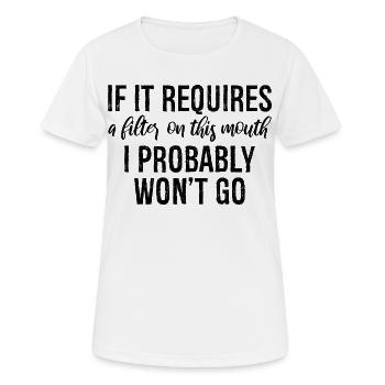 If it requires a filter on this mouth, I probably - Women's Breathable T-Shirt - white - Front - AI Model Female 172 dark (172cm)
