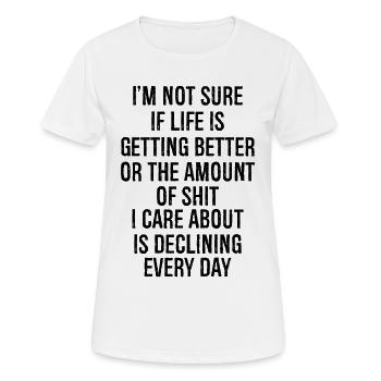 I'm not sure if life is getting better - Women's Breathable T-Shirt - white - Front - AI Model Female 172 dark (172cm)