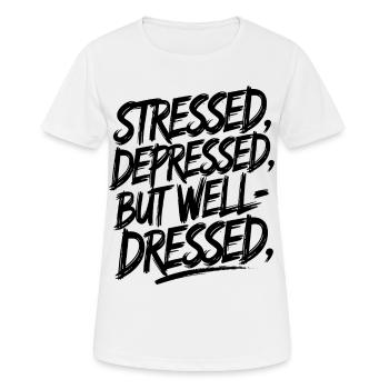 Stressé, déprimé, mais bien habillé Esthétique - T-shirt respirant Femme - blanc - Devant - AI Model Female 172 dark (172cm)