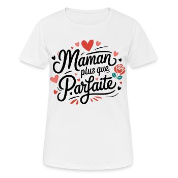 Maman plus que Parfaite - T-shirt respirant Femme - blanc - Devant - AI Model Female 172 dark (172cm)