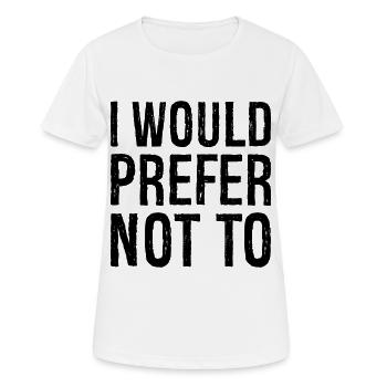 I would prefer not to - Women's Breathable T-Shirt - white - Front - AI Model Female 172 dark (172cm)