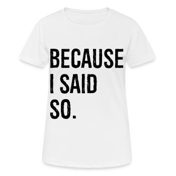 parce que je l’ai dit - T-shirt respirant Femme - blanc - Devant - AI Model Female 172 dark (172cm)