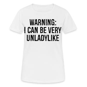 warning I can be very unladylike - Women's Breathable T-Shirt - white - Front - AI Model Female 172 dark (172cm)