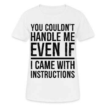 you couldn't even if I came with instructions - Women's Breathable T-Shirt - white - Front - AI Model Female 172 dark (172cm)