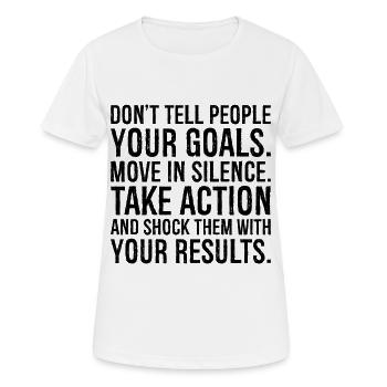 don't tell people your goals move in silence take - Women's Breathable T-Shirt - white - Front - AI Model Female 172 dark (172cm)