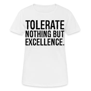 tolerate nothing but excellence - Women's Breathable T-Shirt - white - Front - AI Model Female 172 dark (172cm)