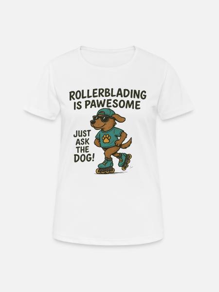 Rollerblading is pawesom dog - Women's Breathable T-Shirt - white
