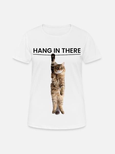 Hang In There – Cute Cat Edition - Women's Breathable T-Shirt - white