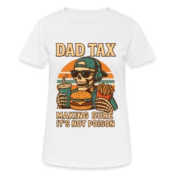 Retro Dad Tax Making Sure It's Not Poison - Frauen T-Shirt atmungsaktiv - Weiß - Vorne - AI Model Female 172 dark (172cm)