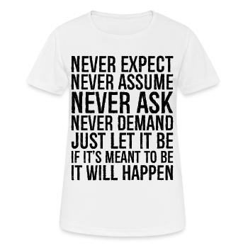 Ne jamais s’attendre Ne jamais supposer Ne jamais demander Ne jamais deman - T-shirt respirant Femme - blanc - Devant - AI Model Female 172 dark (172cm)