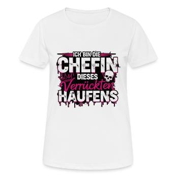 Bin Die Stolze Chefin Dieses Verrückten Haufens - Frauen T-Shirt atmungsaktiv - Weiß - Vorne - AI Model Female 172 dark (172cm)