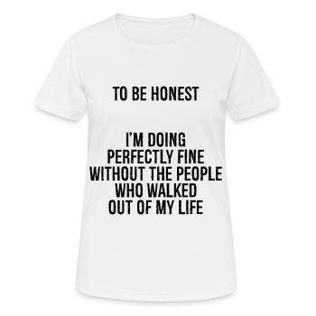 pour être honnête, je me débrouille parfaitement bien sans - T-shirt respirant Femme - blanc - Devant - AI Model Female 172 dark (172cm)