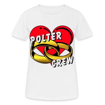 Polter Crew , Junggesellenabschied ............... - Frauen T-Shirt atmungsaktiv - Weiß - Vorne - AI Model Female 172 dark (172cm)