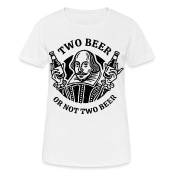 beer_drink_Shakespeare_Hamlet - Frauen T-Shirt atmungsaktiv - Weiß - Vorne - AI Model Female 172 dark (172cm)