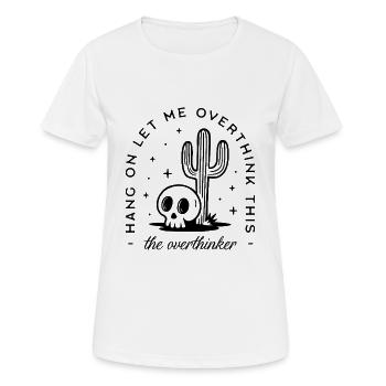 Trop réfléchir, trop réfléchir, drôle, introverti, anxiété - T-shirt respirant Femme - blanc - Devant - AI Model Female 172 dark (172cm)
