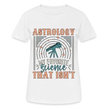 Astrology My Favorite Science That Tells Fortune - Women's Breathable T-Shirt - white - Front - AI Model Female 172 dark (172cm)