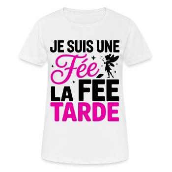 Je Suis Une Fée La Fée Tarde Humour Femme - T-shirt respirant Femme - blanc - Devant - AI Model Female 172 dark (172cm)